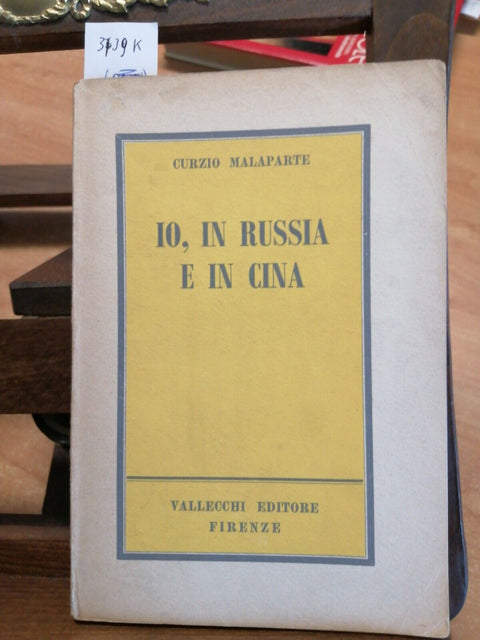 CURZIO MALAPARTE - IO, IN RUSSIA E IN CINA - 1958 - VALLECCHI - (3739K