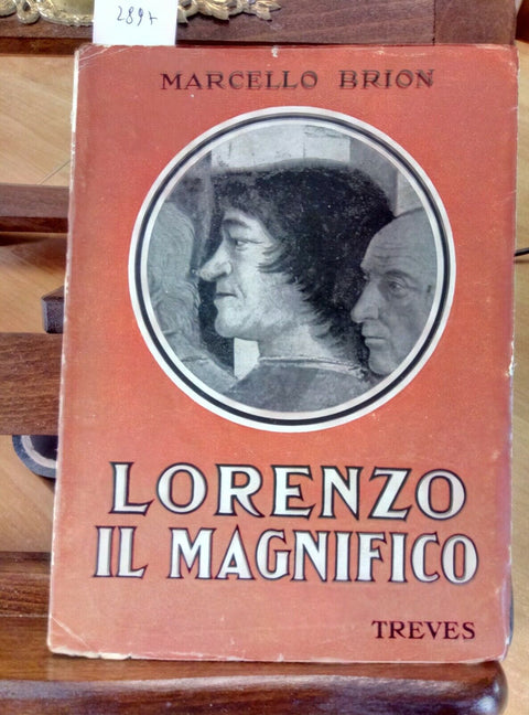 LORENZO IL MAGNIFICO - BIOGRAFIA - MARCELLO BRION - 1938 - TREVES - (2897