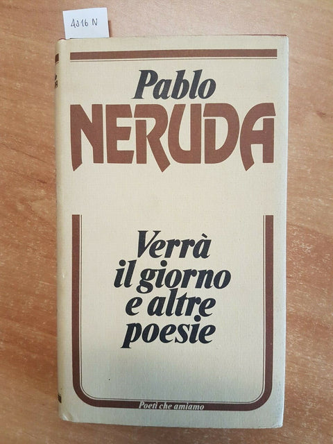PABLO NERUDA - VERRA' IL GIORNO E ALTRE POESIE 1985 EUROCLUB - RILEGATO (4