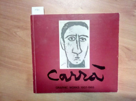 CARLO CARRA' GRAPHIC WORKS 1907 - 1965 SINGAPORE 1991 (1561) CATALOGO