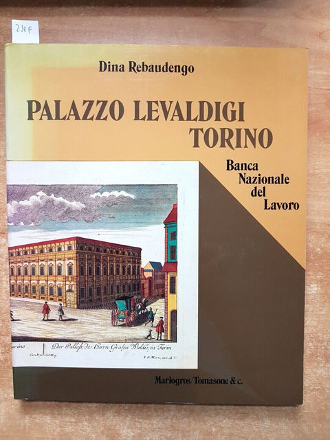 PALAZZO LEVALDIGI TORINO - DINA REBAUDENGO 1982 BNL architettura Piemonte (