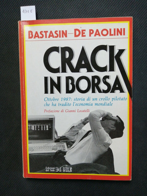 CRACK IN BORSA - BASTASIN DE PAOLINI autografato - 1ed. IL SOLE 24 ORE (45