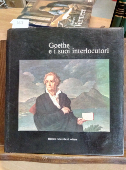 GOETHE E I SUOI INTERLOCUTORI - Macchiaroli - 1983 CATALOGO DELLA MOSTRA (2