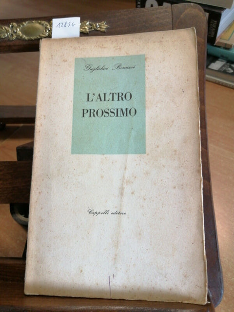 BONUZZI GUGLIELMO - L'ALTRO PROSSIMO 1958 CAPPELLI IED. ANIMALI ZOOFILIA(