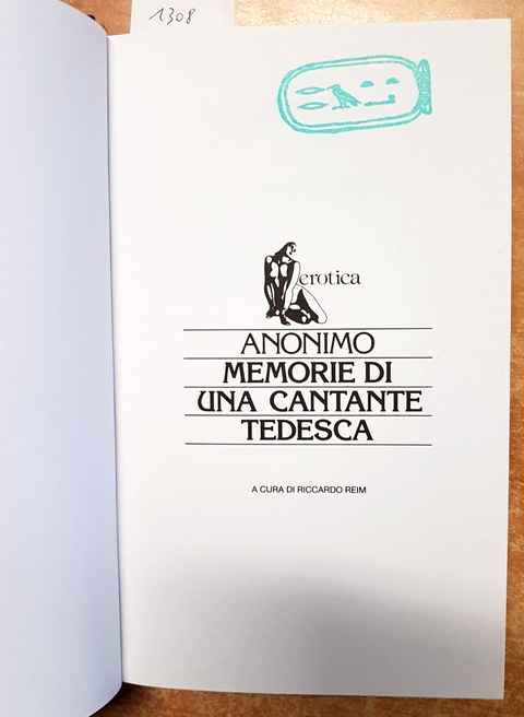 Anonimo MEMORIE DI UNA CANTANTE TEDESCA 1994 CDE erotismo erotico illustrato1308