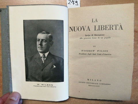 LA NUOVA LIBERTA' INVITO - WOODROW WILSON 1914 STUDIO EDITORIALE LOMBARDO