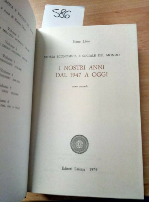 STORIA ECONOMICA DEL MONDO I NOSTRI ANNI DAL 1947 A OGGI VOL 6 LEON LATERZA 586