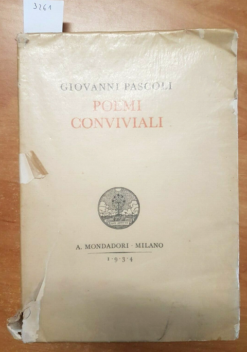 GIOVANNI PASCOLI - POEMI CONVIVIALI - 1934 - MONDADORI - (3261)