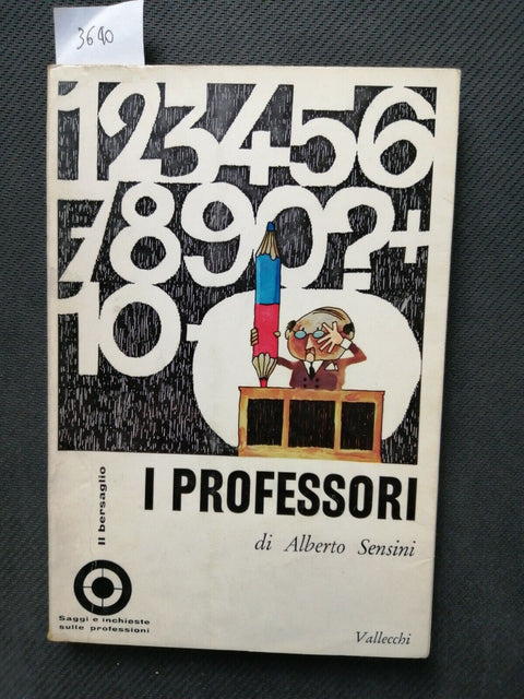 I PROFESSORI - Alberto Sensini 1968 Vallecchi - Inchiesta sulla professione3640