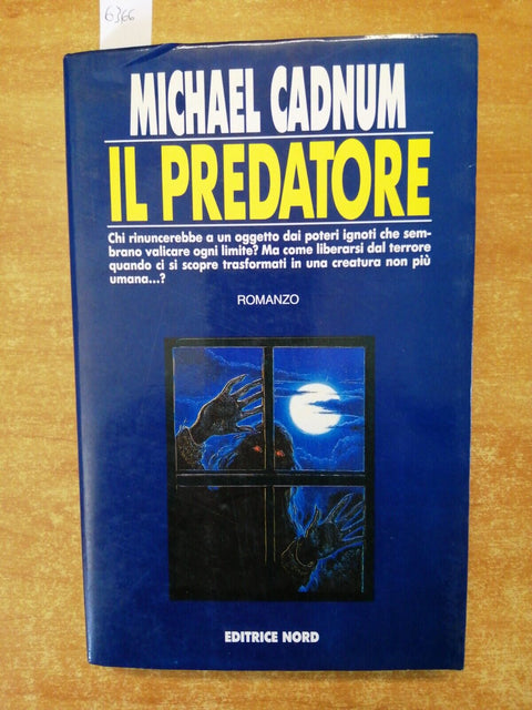 IL PREDATORE - Michael Cadnum - EDITRICE NORD - 1994 - fantasy (6366)