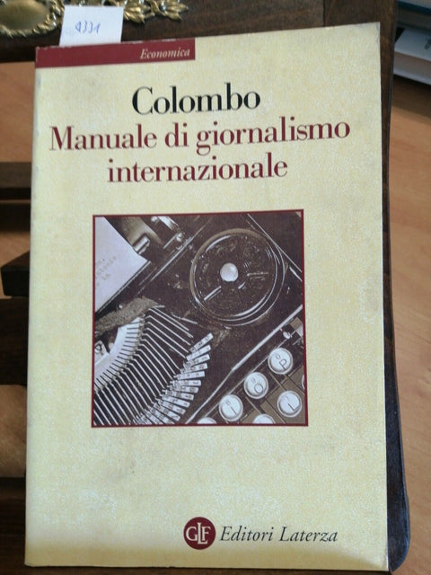 FURIO COLOMBO - MANUALE DI GIORNALISMO INTERNAZIONALE - LATERZA - 1999 - (4