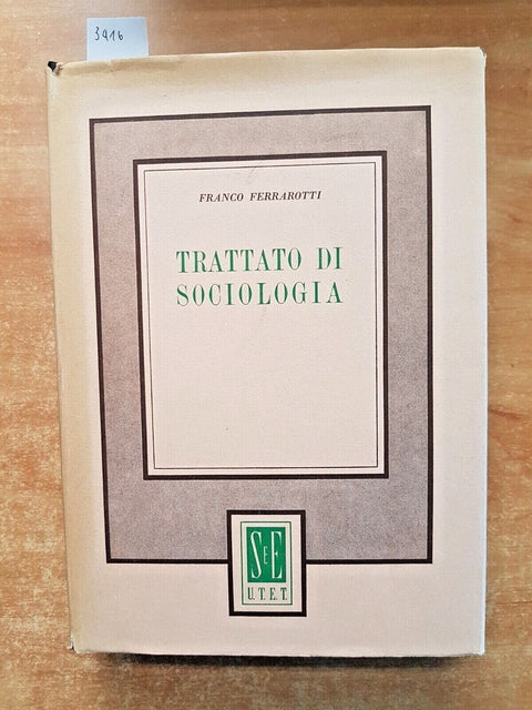 TRATTATO DI SOCIOLOGIA - FERRAROTTI - UTET - 1968 - con sovraccoperta - (34