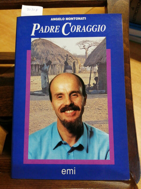 PADRE CORAGGIO - CORNELIO PRANDINA 1994 ANGELO MONTONATI - EMI (2030F)