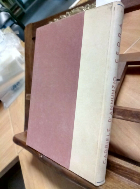 GABRIELE D'ANNUNZIO - FEDRA - IL VITTORIALE DEGLI ITALIANI - 1942 XX (976