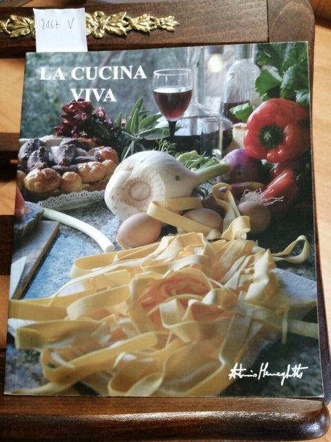 ANTONIO MENEGHETTI - LA CUCINA VIVA - 2005 - PSICOLOGICA EDITRICE (2467V