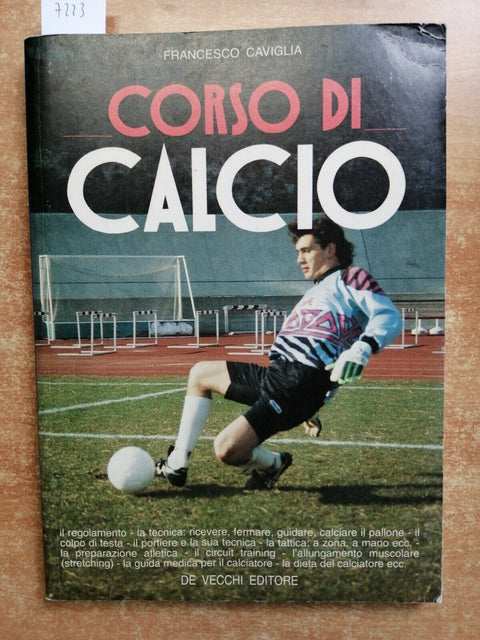 CORSO DI CALCIO tecniche tattiche - FRANCESCO CAVIGLIA - 1993 - DE VECCHI (