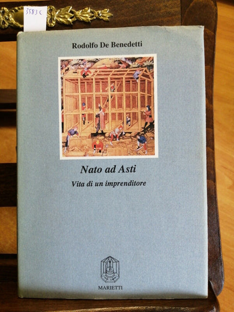 RODOLFO DE BENEDETTI - NATO AD ASTI 1ED. MARIETTI 1989 + DEDICA AUTOGRAFA(