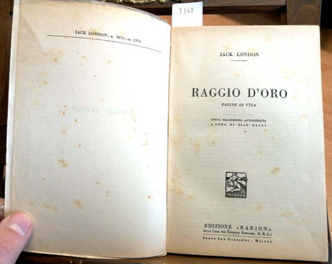 Jack London - RAGGIO D'ORO - Pagine di vita - 1948 - Barion - (3269)