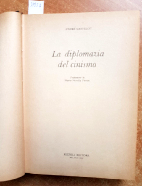 Andr Castelot - La Diplomazia del Cinismo - Rizzoli - 1982 - 1ED. (3995D