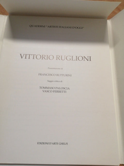 Vittorio Ruglioni - Quaderni artisti italiani d'oggi 825 - Ghelfi - RARO!