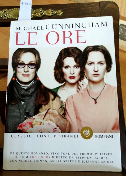 MICHAEL CUNNINGHAM - LE ORE - BOMPIANI 2016 NICOLE KIDMAN MERYL STREEP (437