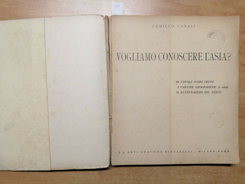 CAMILLO CANALI - VOGLIAMO CONOSCERE L'ASIA? - 1936 - BERTARELLI (5387