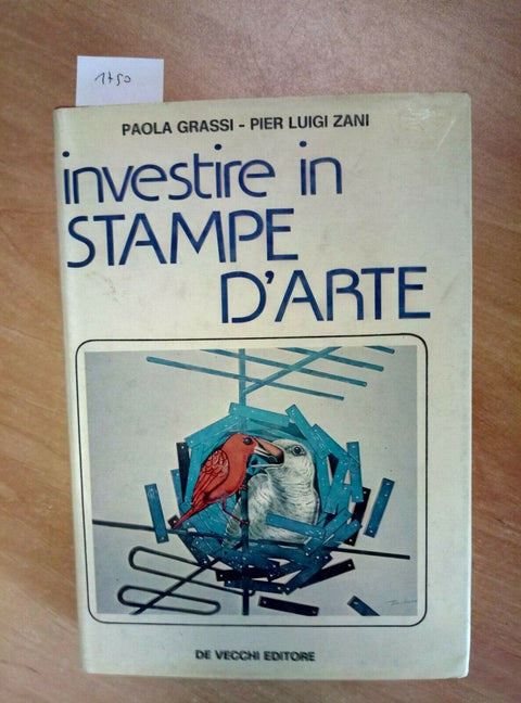 INVESTIRE IN STAMPE D'ARTE - GRASSI ZANI 1976 DE VECCHI (1750) EX LIB