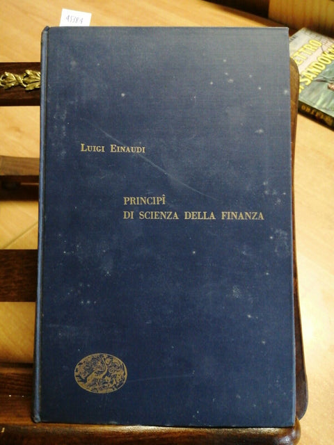 Luigi Einaudi - Principi di scienza della finanza - 1949 - Einaudi - (4538a