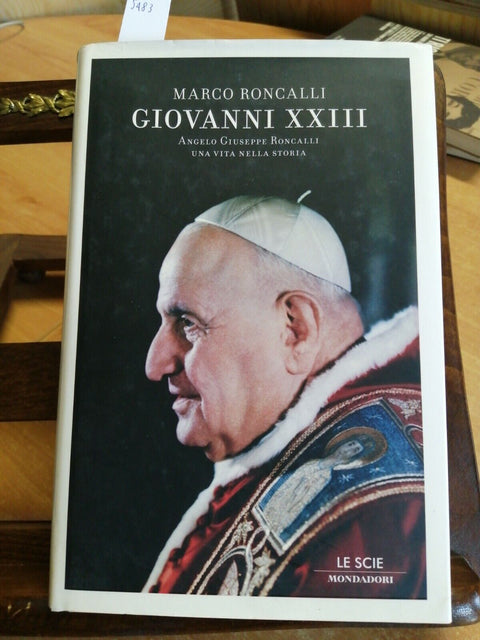 MARCO RONCALLI - GIOVANNI XXIII LE SCIE 1ED.2006 MONDADORI(5483)ANGEL