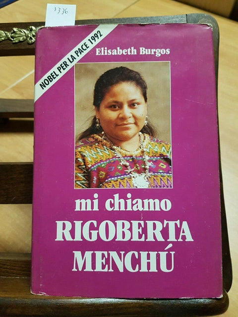 ELISABETH BURGOS - MI CHIAMO RIGOBERTA MENCHU' 1994 CDE (3336) NOBEL