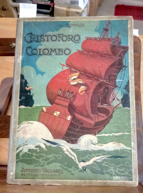 1931 CRISTOFORO COLOMBO - RINALDI - VALLARDI + 8 TAVOLE COLORI DI MELANDRI(