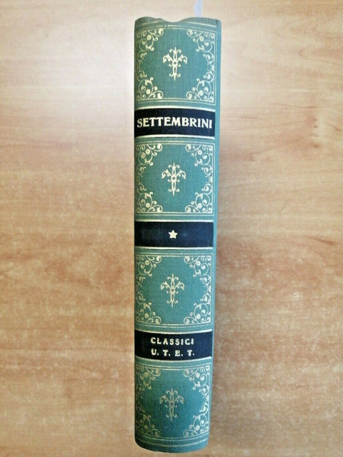 OPERE SCELTE DI LUIGI SETTEMBRINI - LUIGI NEGRI 1955 CLASSICI UTET (2102