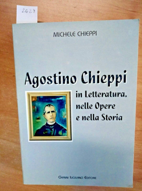 AGOSTINO CHIEPPI IN LETTERATURA NELLE OPERE NELLA STORIA 2006 IUCULANO (242