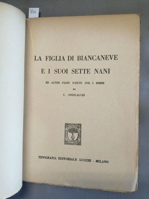 LA FIGLIA DI BIANCANEVE E I SUOI SETTE NANI - SINISCALCHI 1941 LUCCHI (5826