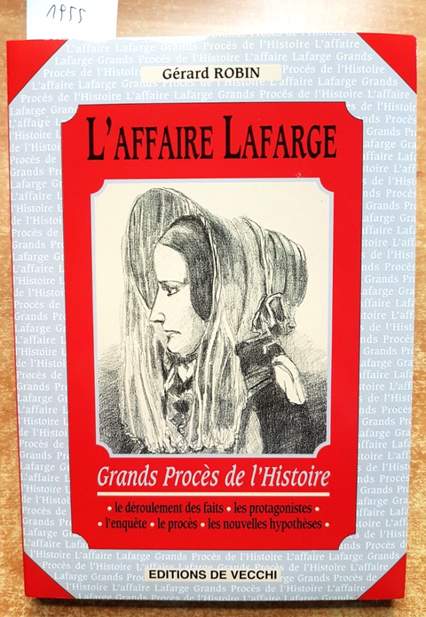 L'AFFAIRE LAFARGE grands proces de l'Histoire - ROBIN GERARD 1999 DE VECCHI