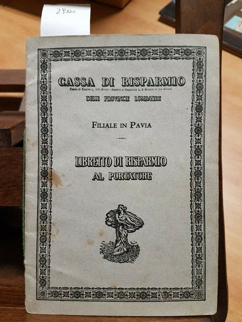 LIBRETTO DI RISPARMIO AL PORTATORE - CARIPLO FILIALE IN PAVIA - 1938 - (290