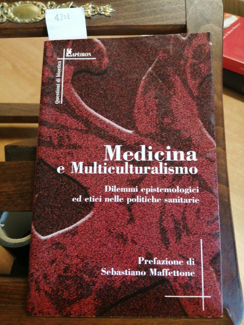 MEDICINA E MULTICULTURALISMO - Sebastiano Maffettone 2000 APEIRON(43202