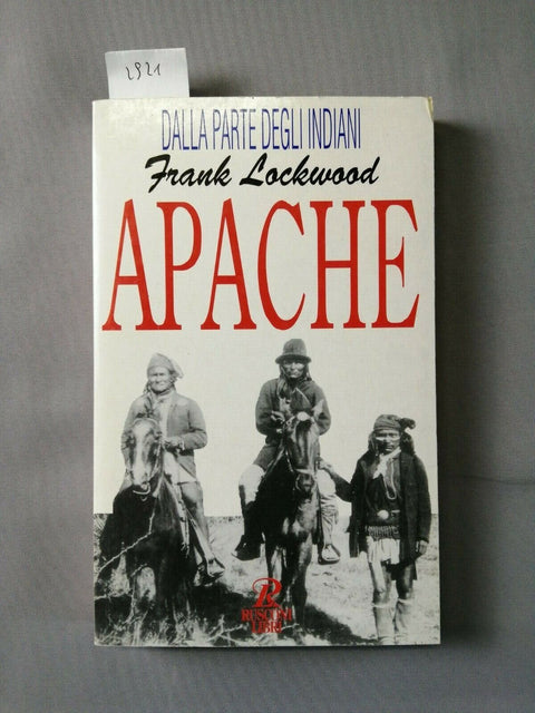 GLI APACHE - LOCKWOOD FRANK - RUSCONI - 1996 - DALLA PARTE DEGLI INDIANI (2