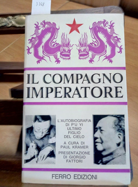 P'U YI IL COMPAGNO IMPERATORE - L'AUTOBIOGRAFIA - KRAMER - 1969 - FERRO -