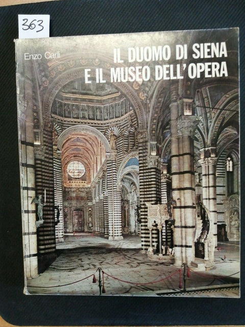 IL DUOMO DI SIENA E IL MUSEO DELL'OPERA - ENZO CARLI 1976 edizioni SCALA (