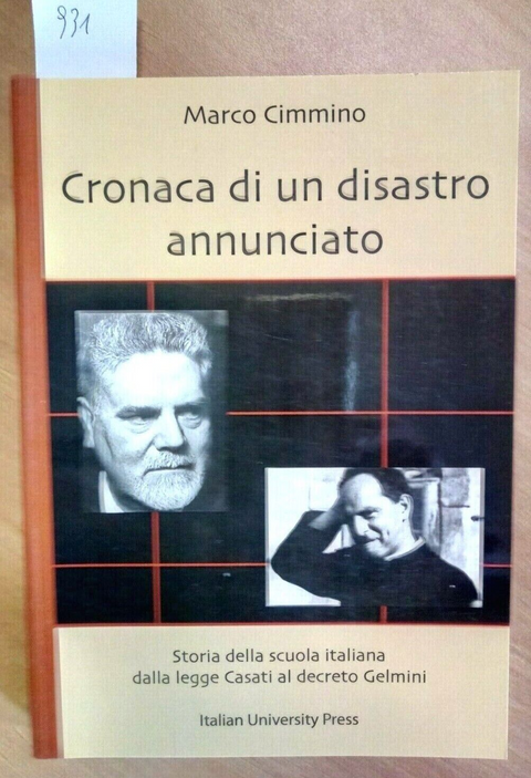 STORIA DELLA SCUOLA ITALIANA cronaca di un disastro annunciato 2009 Cimmino