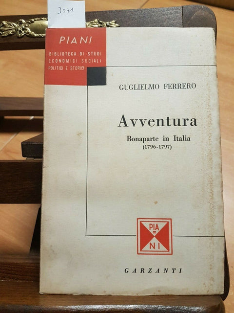 AVVENTURA BONAPARTE IN ITALIA 1796/1797 - G. FERRERO 1ED. 1947 GARZANTI (3