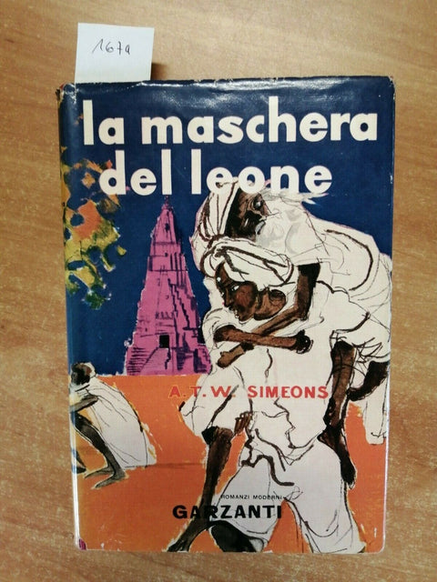 A.T.W. SIMEONS - LA MASCHERA DEL LEONE - 1ED. - GARZANTI - 1953 - (1674