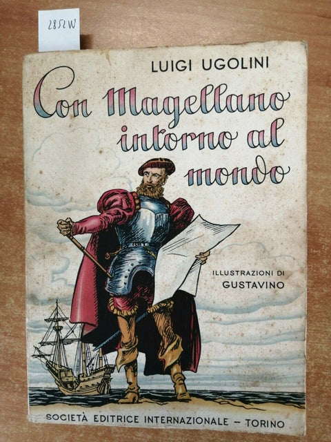 Luigi Ugolini - Con Magellano intorno al Mondo 1940 SEI - ILL. GUSTAVINO (2