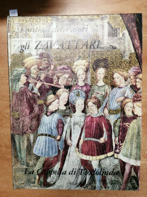 GLI ZAVATTARI I GRANDI DECORATORI - LA CAPPELLA DI TEODOLINDA (5895)FA