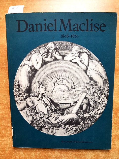 DANIEL MACLISE 1806-1870 Arts Council of Great Britain 1972 CATALOGO MOSTRA