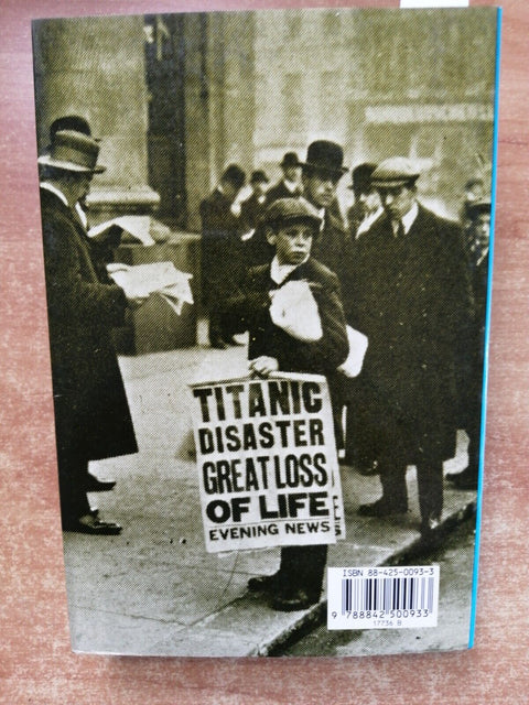 IL VIAGGIO INAUGURALE DEL TITANIC tragedia transatlantico - MARCUS - MURSIA3759D