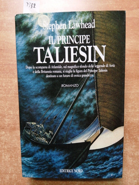 Stephen Lawhead - IL PRINCIPE TALIESIN - fantasy - 1991 Editrice NORD(7352