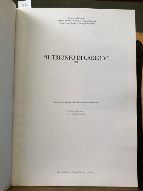 PAOLI - IL TRIONFO DI CARLO V MOSTRA DI INCISIONI RESTAURATE 1991 URBANIA (