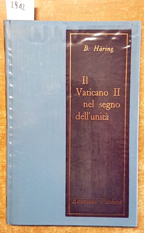 IL VATICANO II NEL SEGNO DELL'UNITË - B. H€RING - 1963 - EDIZIONI PAOLINE